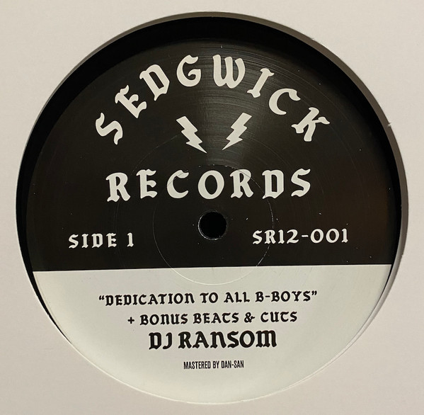 DJ Ransom , Spankie Hazard - Dedication To All B-Boys & If On A Summer's Night A Breaker | Sedgwick Records (SR12-001) DJ Ransom , Spankie Hazard - Dedication To All B-Boys & If On A Summer's Night A Breaker | Sedgwick Records (SR12-001)