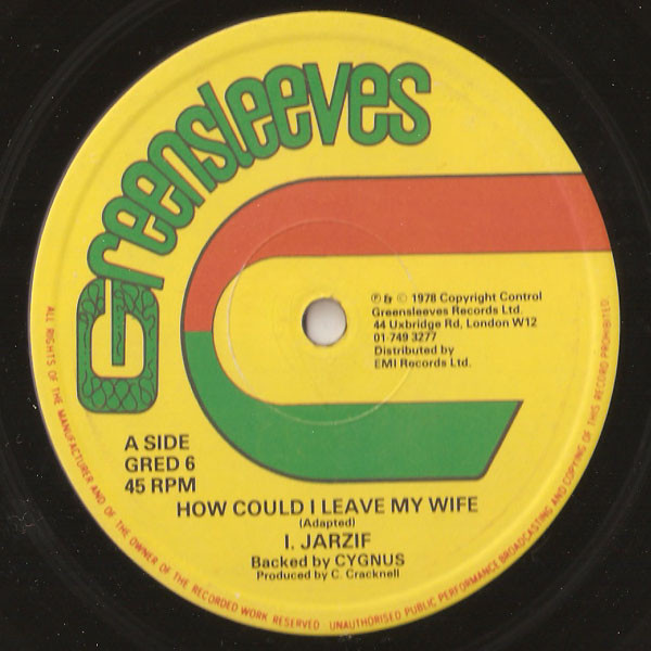 I. Jarzif Backed By Cygnus - How Could I Leave My Wife | Greensleeves Records (GRED 6)