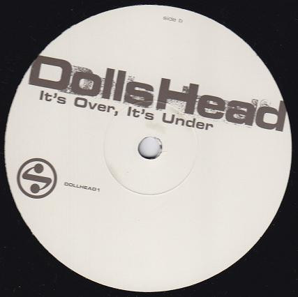 DollsHead - It's Over, It's Under | MCA Records (DOLLHEAD 1)