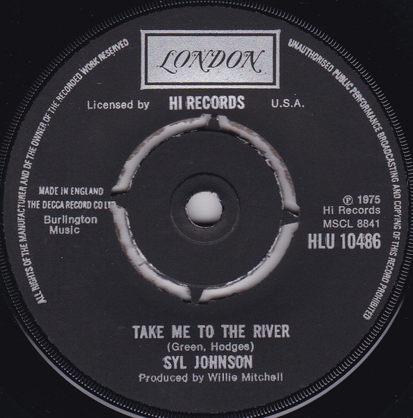 Syl Johnson - Take Me To The River / Could I Be Falling In Love | London Records (HLU 10486)