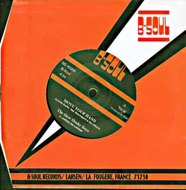The Slow Slushy Boys - Move Your Hand / Don't Look Back | B-Soul Records (BS 45008) The Slow Slushy Boys - Move Your Hand / Don't Look Back | B-Soul Records (BS 45008)