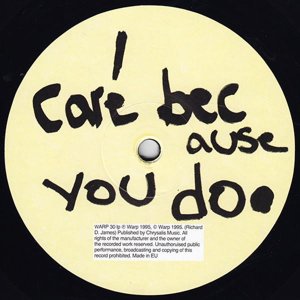 Aphex Twin - ...I Care Because You Do | Warp Records (WARP LP 30) - 3