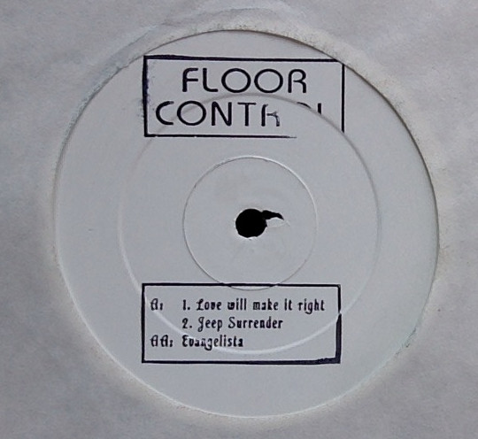 Floor Control - Love Will Make It Right | Not On Label (FC 001)