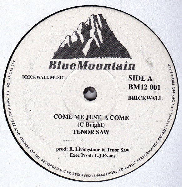 Tenor Saw - Come Me Just A Come | Blue Mountain Records (BM12 001) - main