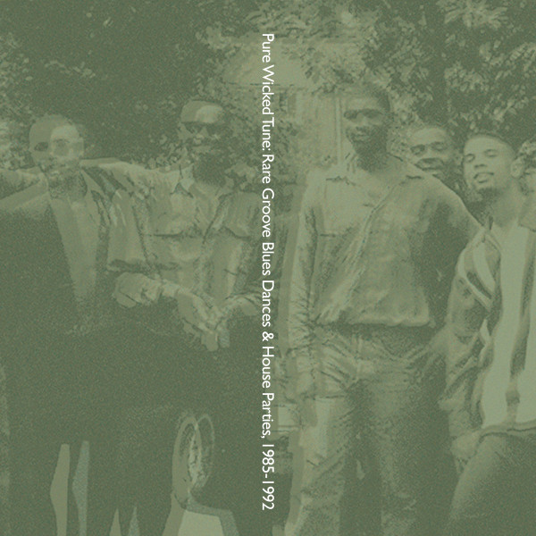Death Is Not The End - Pure Wicked Tune: Rare Groove Blues Dances & House Parties, 1985-1992 | Death Is Not The End (DEATH062) - 2