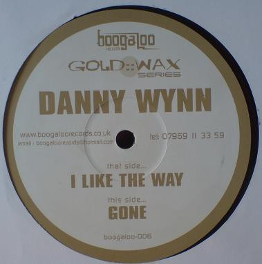 Danny Wynn - I Like The Way / Gone | Boogaloo Records (boogaloo 006)