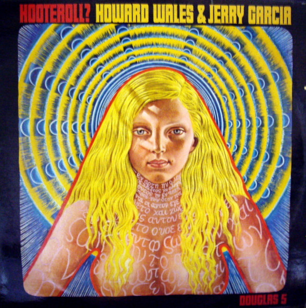 Howard Wales & Jerry Garcia - Hooteroll? | Douglas (500.018 T) - main Howard Wales & Jerry Garcia - Hooteroll? | Douglas (500.018 T) - main