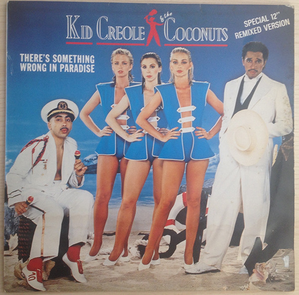 Kid Creole And The Coconuts - There's Something's Wrong In Paradise | ZE Records (WIPX 896) - main Kid Creole And The Coconuts - There's Something's Wrong In Paradise | ZE Records (WIPX 896) - main