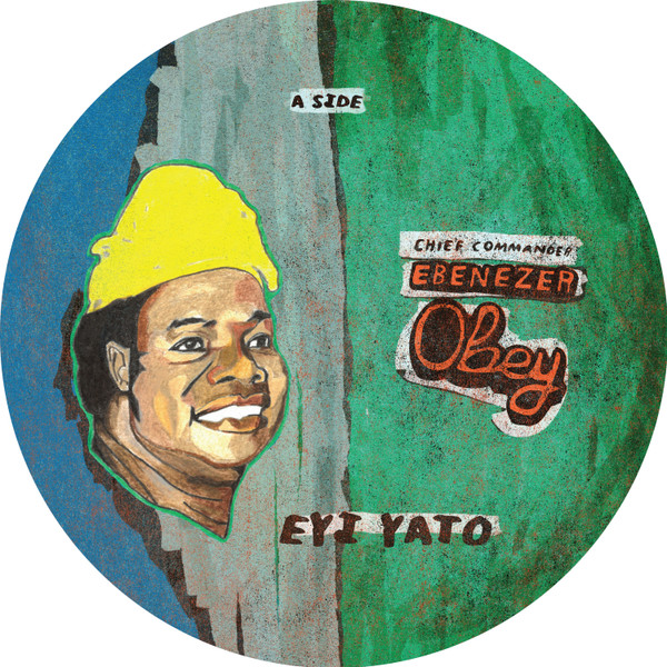 Chief Commander Ebenezer Obey & His Inter-Reformers Band - Eyi Yato | Sol Power Sound (SOLPS012)