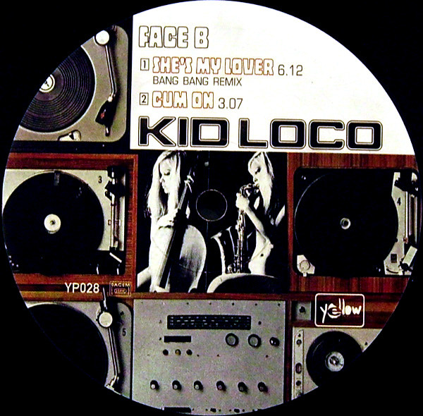 Kid Loco - She's My Lover | Yellow Productions (YP028) - 3 Kid Loco - She's My Lover | Yellow Productions (YP028) - 3