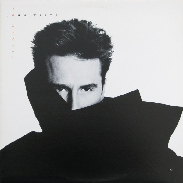 John Waite - No Brakes | EMI America (ST-17124) - main John Waite - No Brakes | EMI America (ST-17124) - main