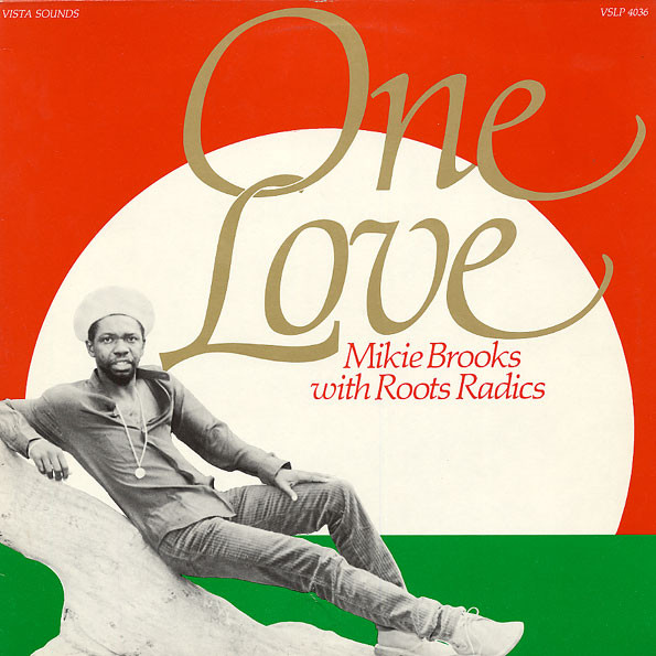 Mike Brooks & The Roots Radics - One Love | Vista Sounds (VSLP 4036) Mike Brooks & The Roots Radics - One Love | Vista Sounds (VSLP 4036)