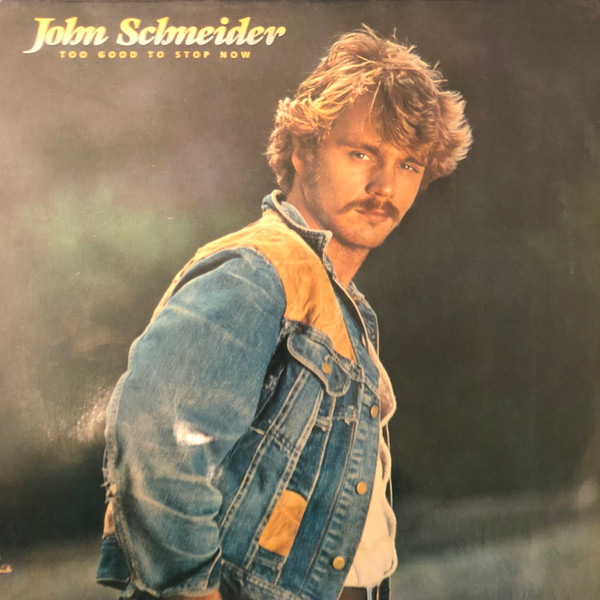 John Schneider - Too Good To Stop Now | MCA Records (MCA-5495)