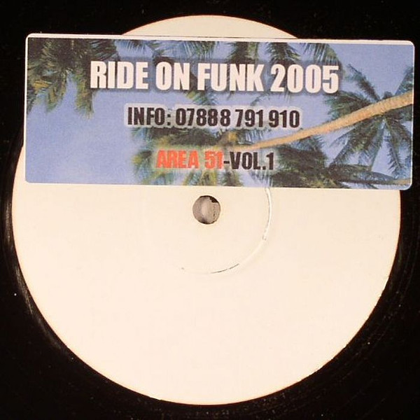 Area 51 - Volume One: Ride On Funk 2005 | Not On Label (Black Box) (FF001) Area 51 - Volume One: Ride On Funk 2005 | Not On Label (Black Box) (FF001)