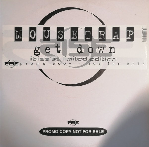Mousetrap - Get Down (Ibiza '99 Limited Edition)  | Rise (RISE 048)