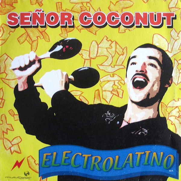 Señor Coconut - Electrolatino | Multicolor Recordings (MCR 120.0) - main