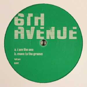 6th Avenue - I Am The One / Move To The Groove | Not On Label (6AVE)