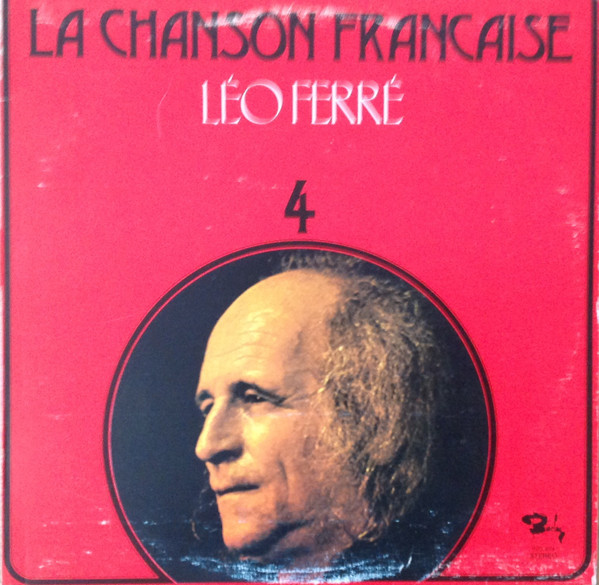 Léo Ferré - La Chanson Francaise 4 | Barclay (920.494) Léo Ferré - La Chanson Francaise 4 | Barclay (920.494)