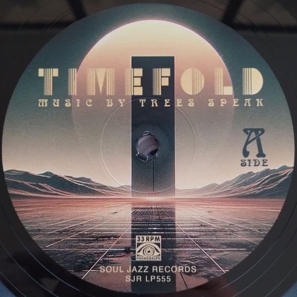 Trees Speak - Timefold | Soul Jazz Records (SJR LP555) - 3 Trees Speak - Timefold | Soul Jazz Records (SJR LP555) - 3