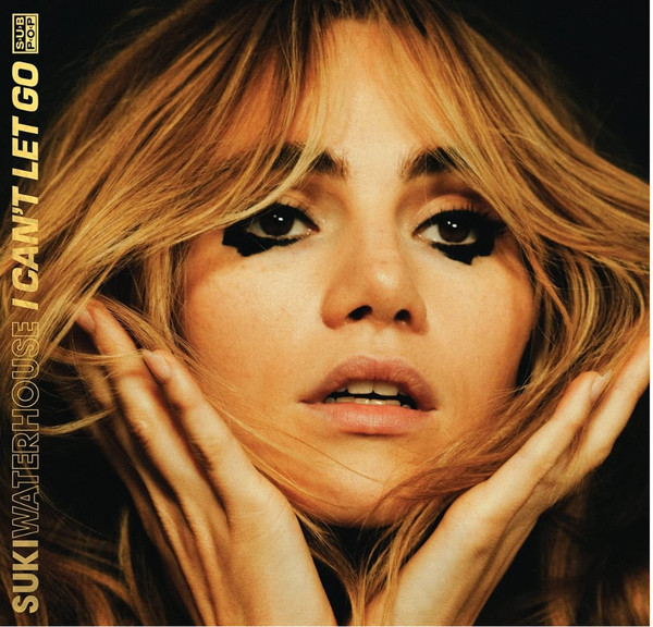 Suki Waterhouse - I Can’t Let Go | Sub Pop (SP1465) - main Suki Waterhouse - I Can’t Let Go | Sub Pop (SP1465) - main