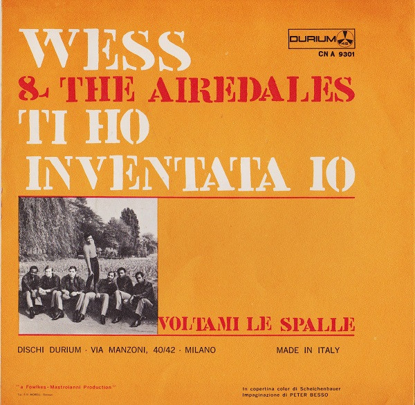 Wess & The Airedales - Ti Ho Inventata Io | Durium (CN A 9301)