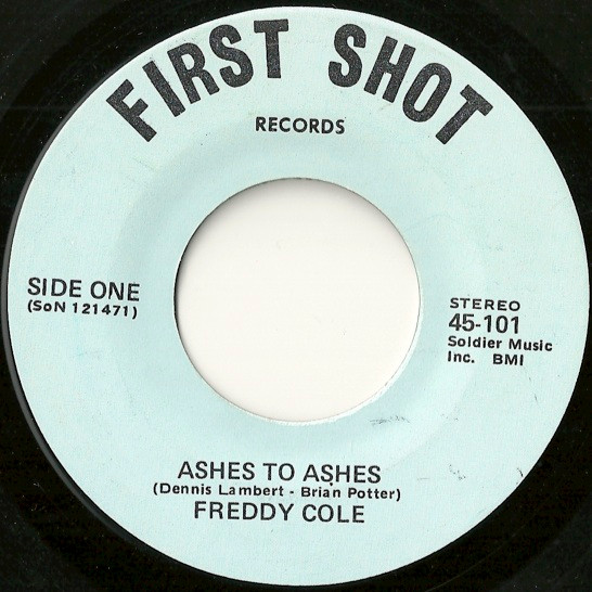 Freddy Cole - Ashes To Ashes / If I Had Your Love | First Shot Records (45 - 101) - main Freddy Cole - Ashes To Ashes / If I Had Your Love | First Shot Records (45 - 101) - main