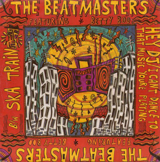 The Beatmasters Featuring Betty Boo - Hey DJ / I Can't Dance (To That Music You're Playing) / Ska Train | Rhythm King (LEFT X 34) - main The Beatmasters Featuring Betty Boo - Hey DJ / I Can't Dance (To That Music You're Playing) / Ska Train | Rhythm King (LEFT X 34) - main