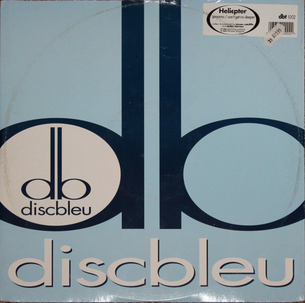 Helicopter - Jamama / Can't Get No Deeper | Discbleu (DBT 1002) - main