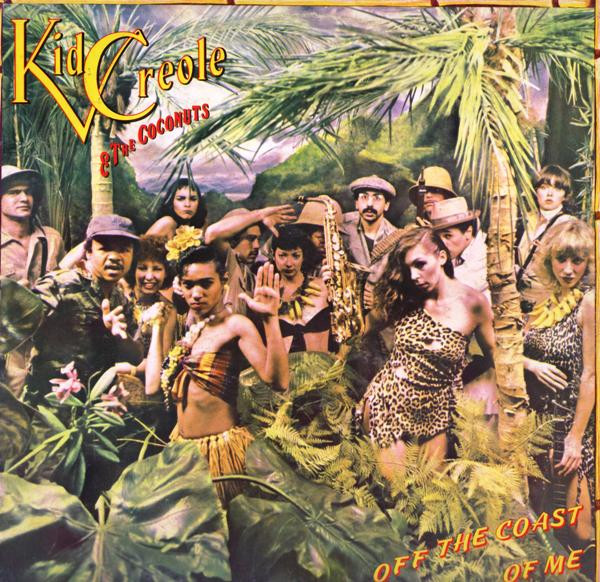 Kid Creole And The Coconuts - Off The Coast Of Me | ZE Records (ILPS 17012)