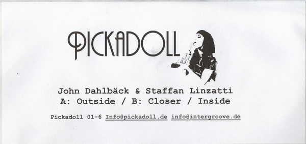 John Dahlbäck & Staffan Linzatti - Outside | Pickadoll Records (Pickadoll 01-6) - 2 John Dahlbäck & Staffan Linzatti - Outside | Pickadoll Records (Pickadoll 01-6) - 2