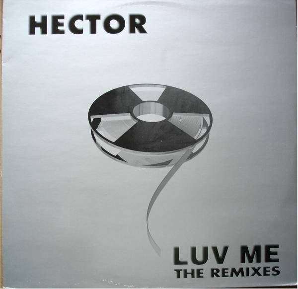 Hector - Luv Me (The Remixes) | Dance Pool (DAN 662510 8)