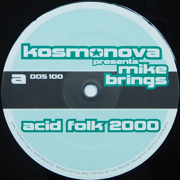 Kosmonova Presents Mike Brings - Acid Folk 2000 | Dos Or Die Recordings (DOS 100) - 3