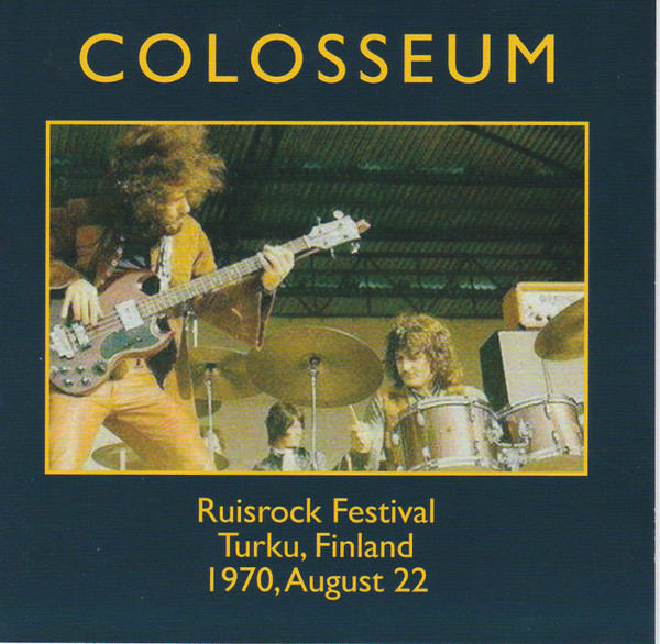 Colosseum - Ruisrock Festival - Turku, Finland. 1970, August 22 | Voiceprint (VP613) Colosseum - Ruisrock Festival - Turku, Finland. 1970, August 22 | Voiceprint (VP613)
