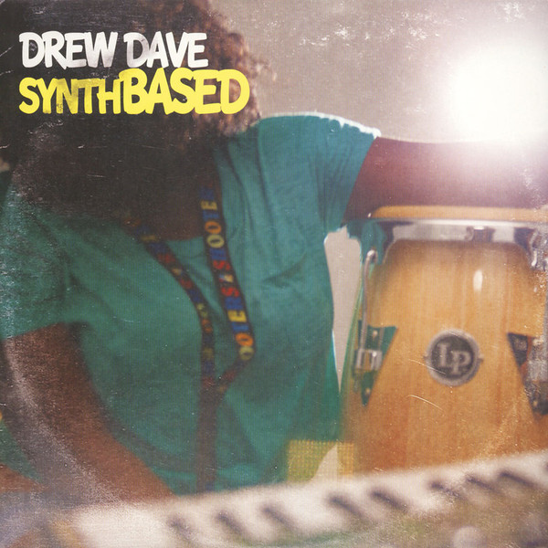 Drew Dave - SynthBASED | Mello Music Group (MMG-00061-1) Drew Dave - SynthBASED | Mello Music Group (MMG-00061-1)