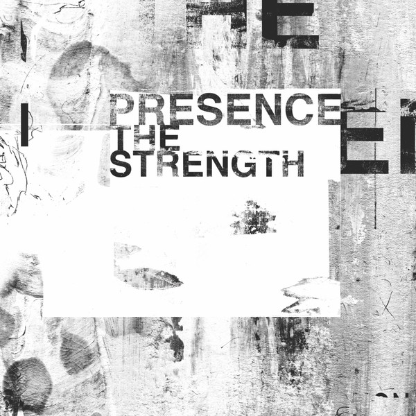 Presence - The Strength | Pariter (PRTR39)