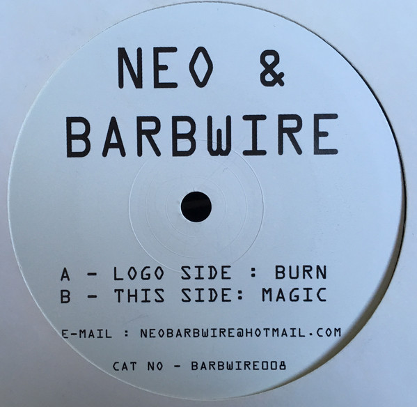 Neo & Barbwire - Burn / Magic | Barbwire (BARBWIRE008)