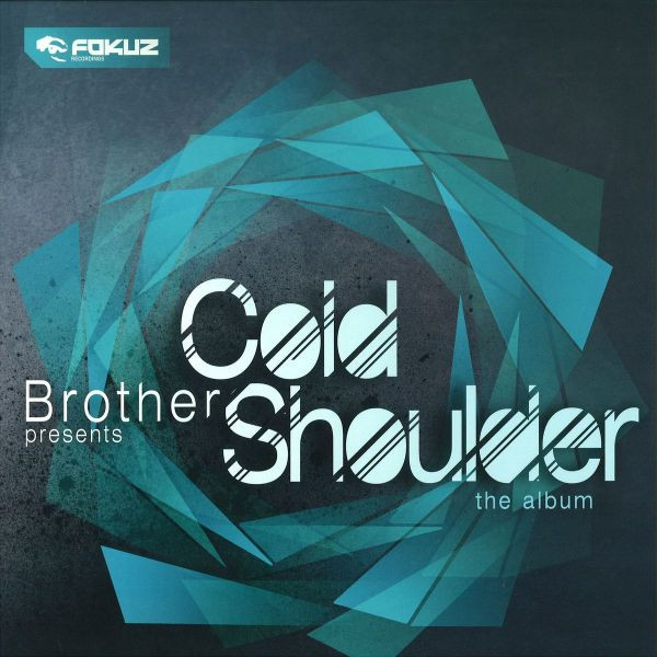 Brother - Cold Shoulder | Fokuz Recordings (FOKUZLP013)