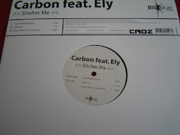Carbon Feat. Ely - Shelter Me | Big Star Records (BIG V 134-1)