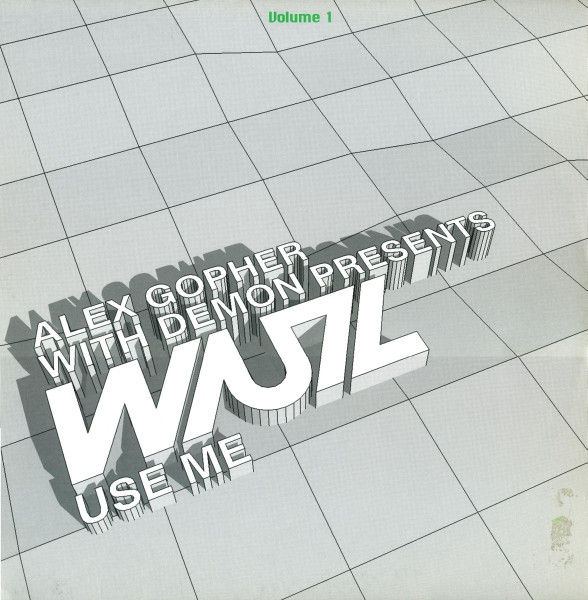 Alex Gopher With Demon Presents WUZ - Use Me (Volume 1) | Disques Solid (SLD045EP1)