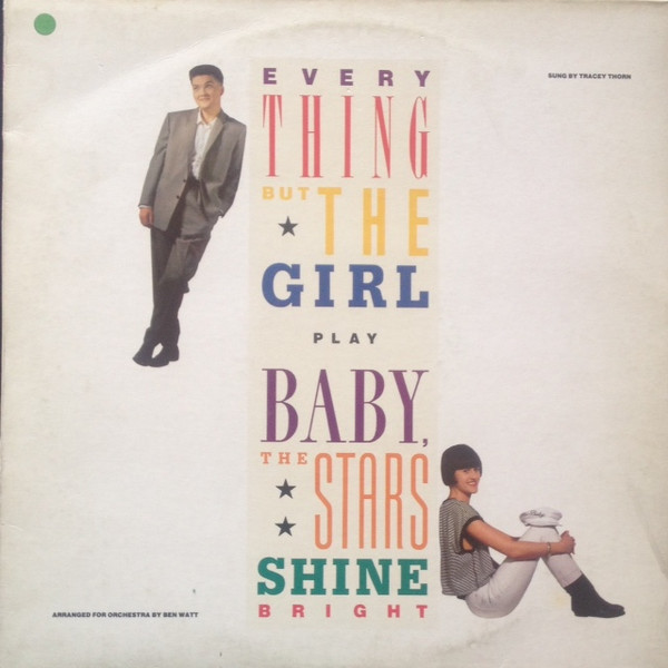 Everything But The Girl - Baby The Stars Shine Bright | WEA (24 0966-1)