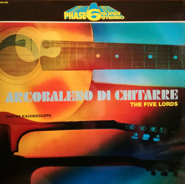 The Five Lords - Arcobaleno Di Chitarre | Vedette Records (VPAS 860) The Five Lords - Arcobaleno Di Chitarre | Vedette Records (VPAS 860)