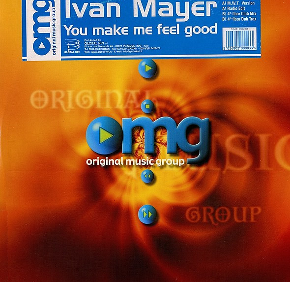 Ivan Mayer - You Make Me Feel Good | Original Music Group (OMG 001) - main