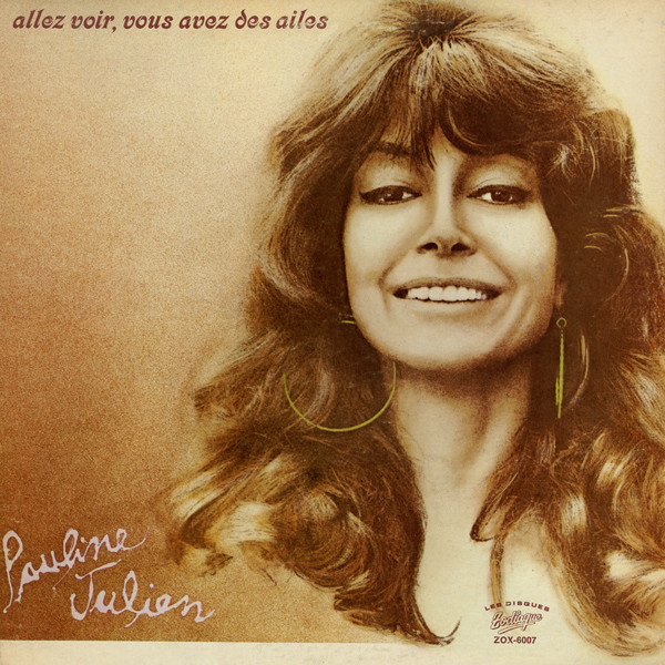 Pauline Julien - Allez Voir, Vous Avez Des Ailes | Les Disques Zodiaque (ZOX-6007) - main Pauline Julien - Allez Voir, Vous Avez Des Ailes | Les Disques Zodiaque (ZOX-6007) - main