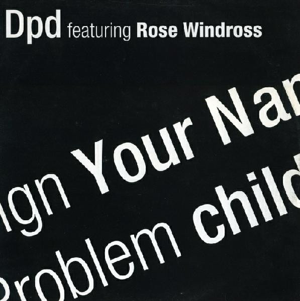 DPD Featuring Rose Windross - Sign Your Name / Problem Child | 99 North (99 NTH 7) - main