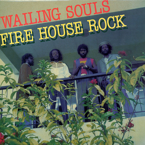 Wailing Souls - Fire House Rock | Greensleeves Records (GREL 21)