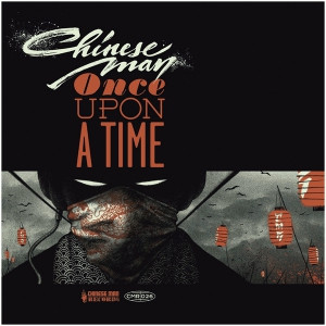 Chinese Man - Once Upon A Time | Chinese Man Records (CMR026)