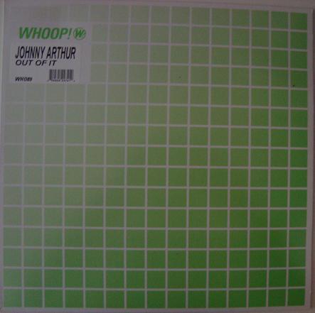 Johnny Arthur - Out Of It | Whoop! Records (WHO89)