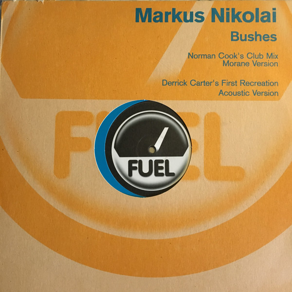 Markus Nikolai - Bushes | Fuel Records (FUEL #43)