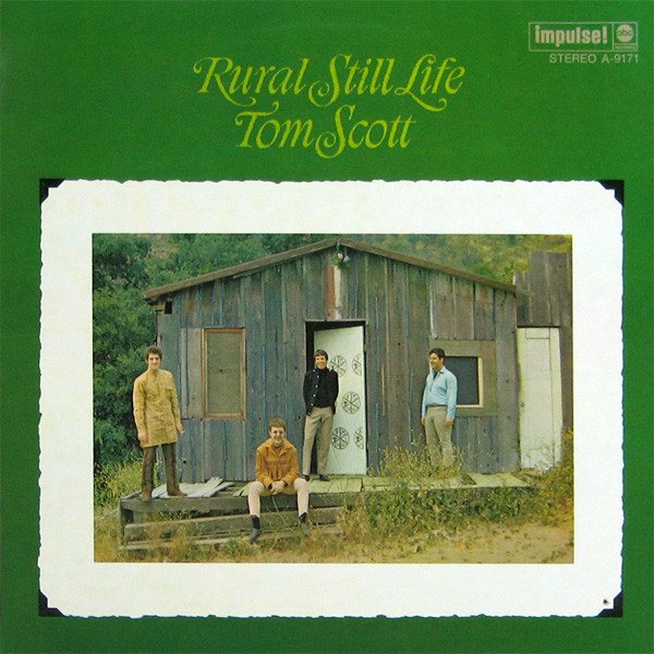 Tom Scott - Rural Still Life | Impulse! (A-9171)