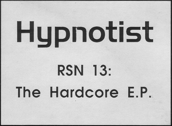 The Hypnotist - The Hardcore E.P. | Rising High Records (RSN 13) - 3 The Hypnotist - The Hardcore E.P. | Rising High Records (RSN 13) - 3